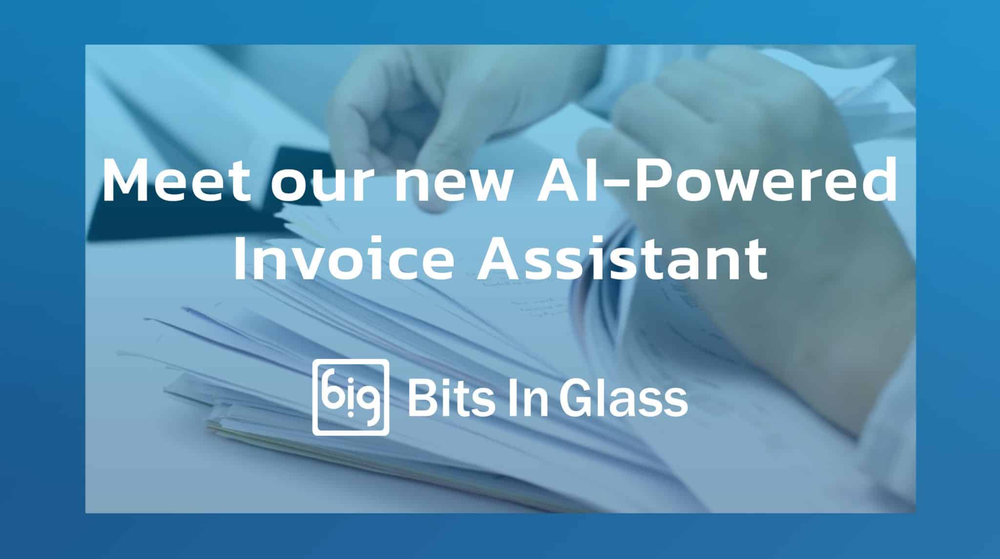 Meet our new AI-Powered Invoice Assistant